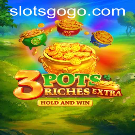 Discover the Thrills of 3potsExtra: A Comprehensive Guide to SLOTS GO