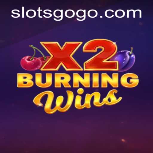 Exploring BurningWinsX2: A Fiery Slot Experience with SLOTS GO