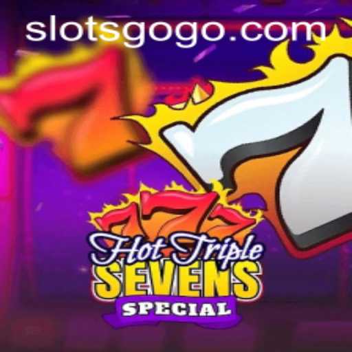 HotTripleSevensSpecial: A Thrilling Journey into the World of SLOTS GO